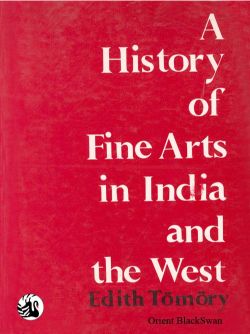 Orient A History of Fine Arts in India and the West